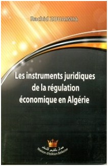 Les instruments juridiques de la régulation économique en Algérie