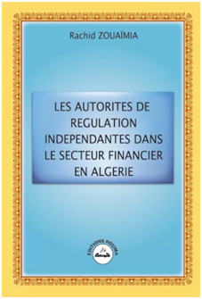 Les autorités de régulation indépendantes dans le secteur financier en Algérie